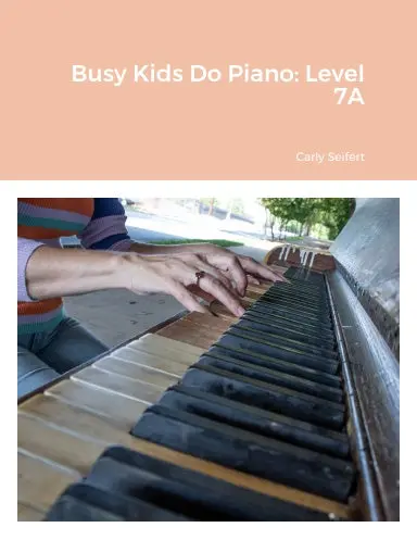 Busy Kids Do Piano: Level 7A 1