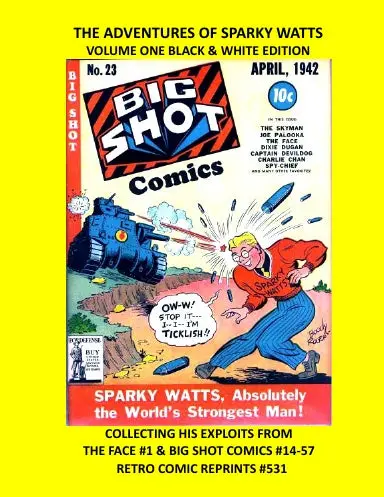 The Adventures Of Sparky Watts Volume One Black & White Edition 1