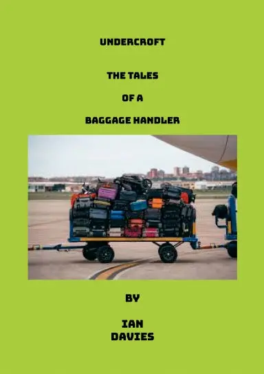 Undercroft - The Tales Of A Baggage Handler 1