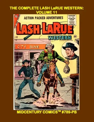 The Complete Lash Larue Western: Volume 11 (Pb) 1