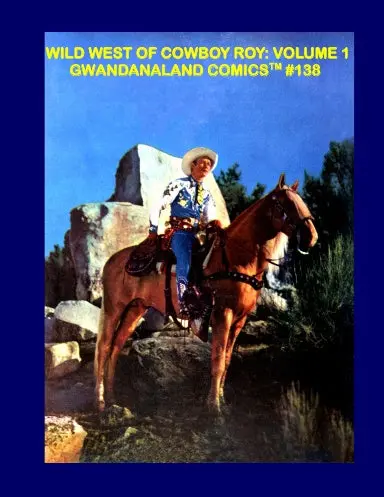 Wild West Of Cowboy Roy: Volume 1 1