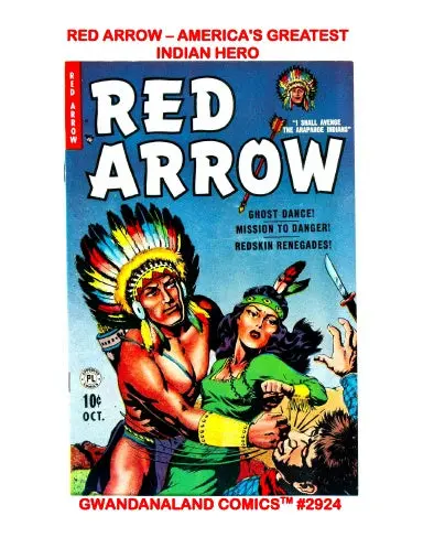 Red Arrow - America's Greatest Indian Hero 1