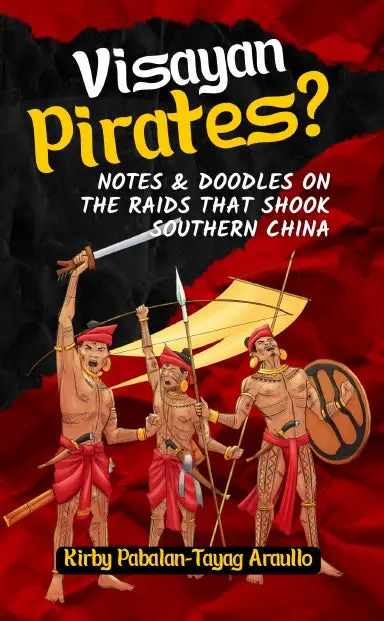 Visayan Pirates? Notes & Doodles On The Raids That Shook Southern China 1