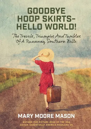 Goodbye Hoop Skirts - Hello World! 1