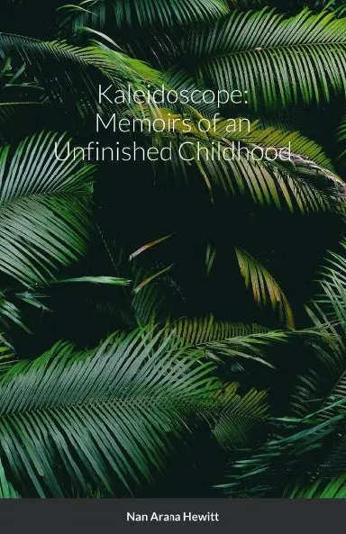 Kaleidoscope: Memoirs Of An Unfinished Childhood 1