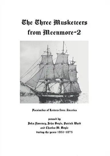The Three Musketeers From Meenmore-2: Facsimiles Of Letters From America 1