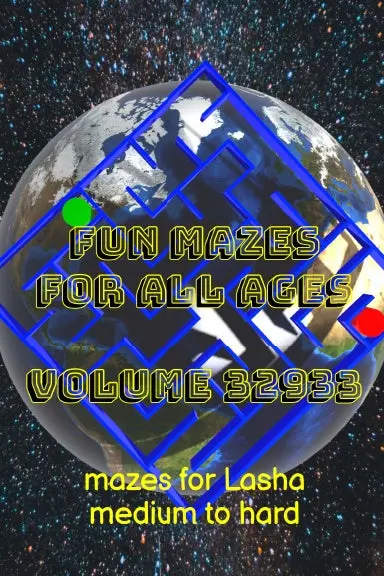 Fun Mazes For All Ages Volume 32933: Mazes For Lasha Ñ Medium To Hard 1