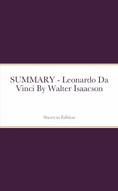Summary - Leonardo Da Vinci By Walter Isaacson 1