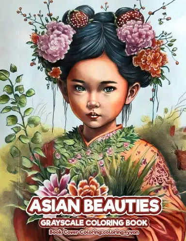 Asian Beauties Grayscale Coloring Book (Paperback) 1