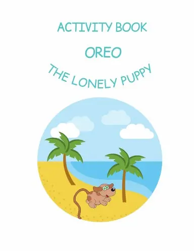 Oreo The Lonely Puppy: Activity Book 1