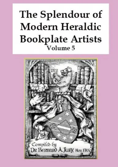 The Splendour Of Modern Heraldic Bookplate Artists - Volume 5 1
