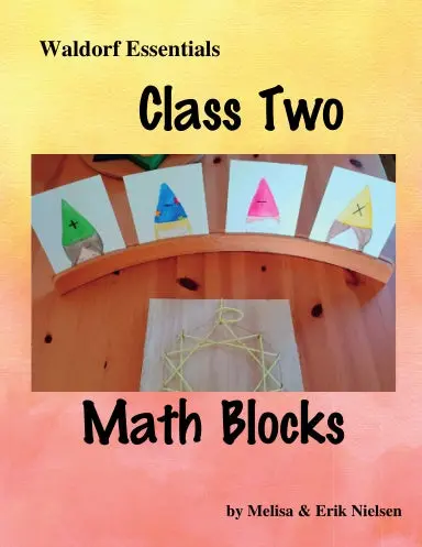 Waldorf Essentials Class Two Math Blocks 1