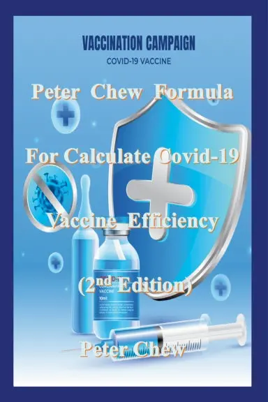 Peter Chew Formula For Calculate Covid-19 Vaccine Efficiency  (2Nd Edition) 1