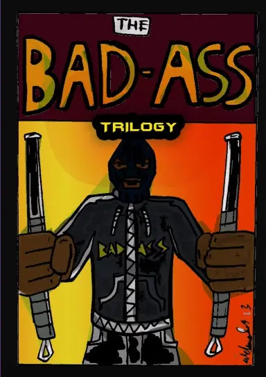 Bad-Ass The Trilogy 1