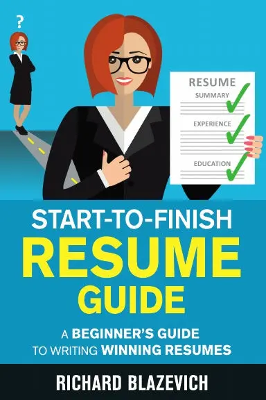 Start-To-Finish Resume Guide 1