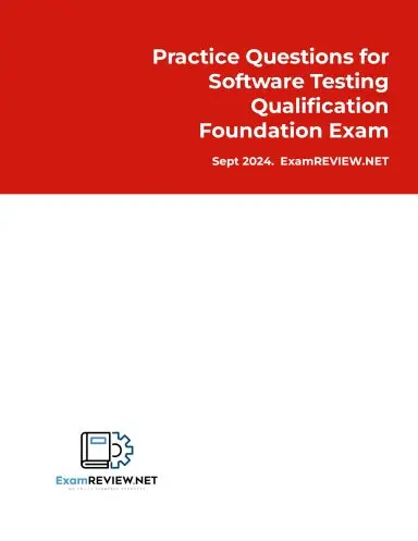 Practice Questions For Software Testing Qualification Foundation Exam 1