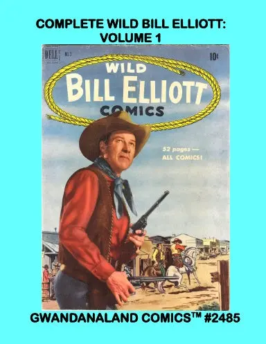 Complete Wild Bill Elliott: Volume 1 1