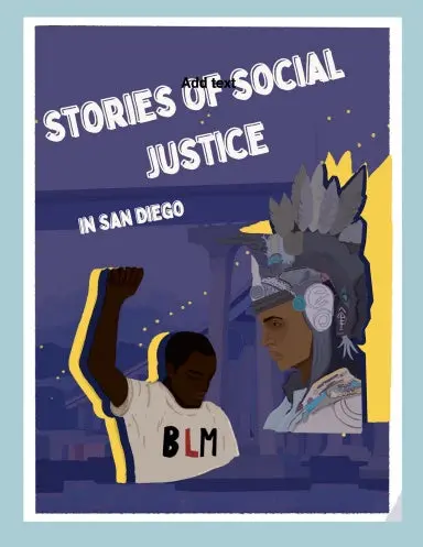 Social Justice Stories: The Fight For Social Justice In San Diego: 1