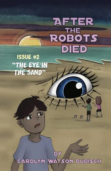 After The Robots Died, Issue #2, The Eye In The Sand 1