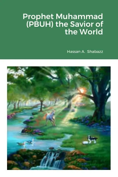 Prophet Muhammad (Pbuh) The Savior Of The World 1