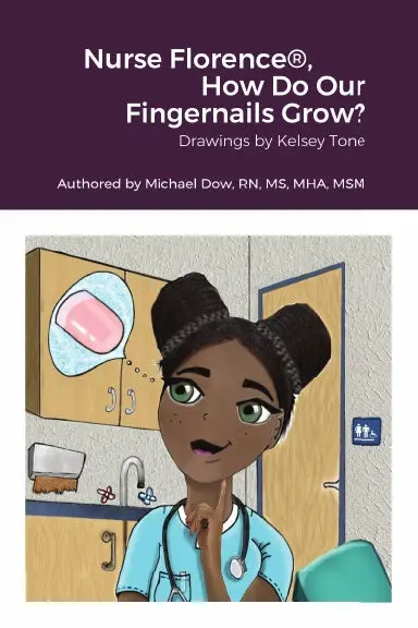 Nurse Florence¨, How Do Our Fingernails Grow? 1