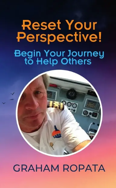 Reset Your Perspective! Begin Your Journey To Help Others: Graham Ropata 1