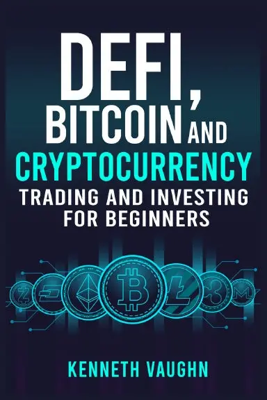 Defi, Bitcoin And Cryptocurrency Trading And Investing For Beginners 1