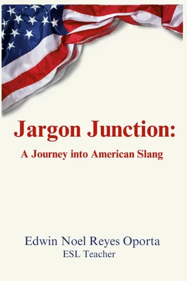 Jargon Junction: A Journey Into American Slang 1