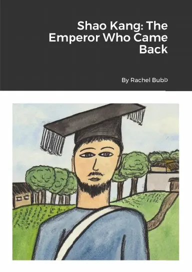 Shao Kang: The Emperor Who Came Back 1