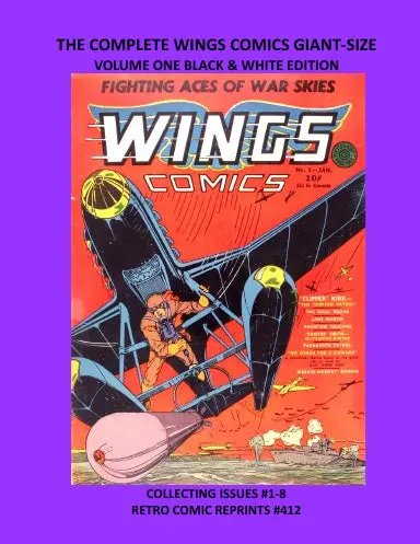 The Complete Wings Comics Giant-Size Volume One Black & White Edition 1