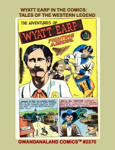 Wyatt Earp In The Comics: Tales Of The Western Legend 1
