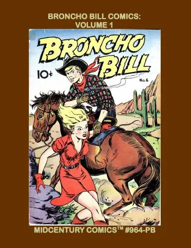 Broncho Bill Comics: Volume 1 (Pb) 1