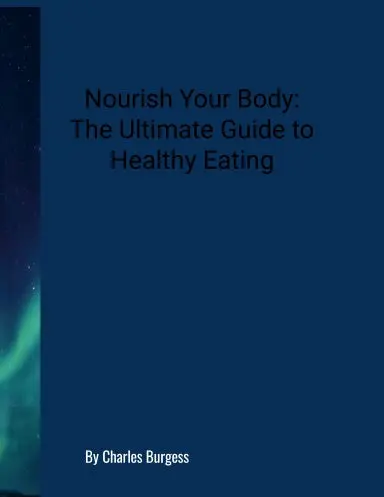 Nourish The Body A Healthy Guide To Better Eating 1