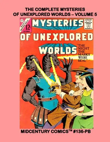 The Complete Mysteries Of Unexplored Worlds: Volume 5 (Pb) 1