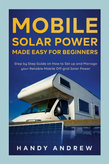 Mobile Solar Power Made Easy For Beginners 1