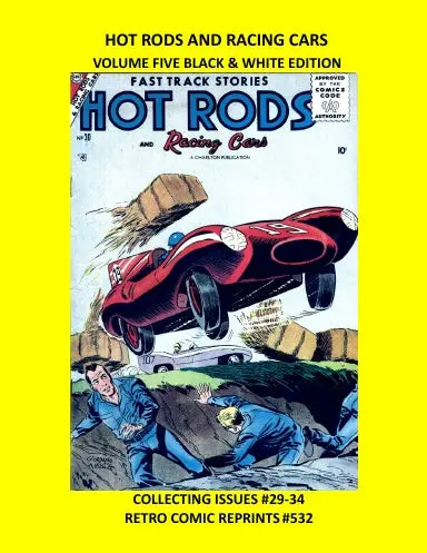 Hot Rods And Racing Cars Volume Five Black & White Edition 1