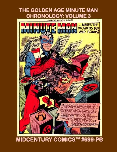 The Golden Age Minute Man Chronology: Volume 3 (Paperback Edition) 1