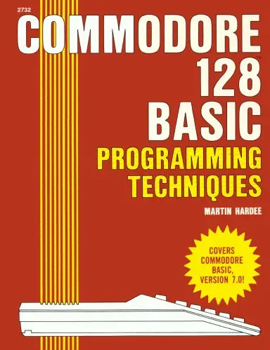 Commodore 128 Basic Programming Techniques - Paperback Edition 1