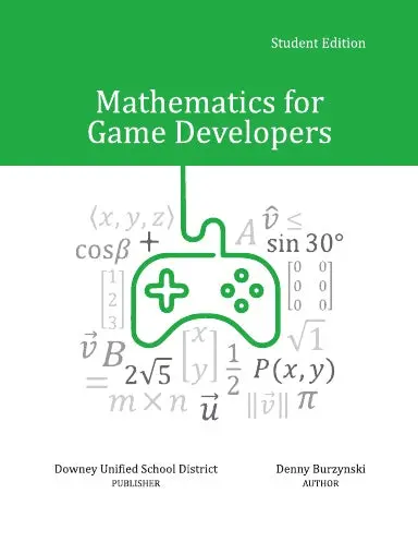 Mathematics For Game Developers - Student Edition 1