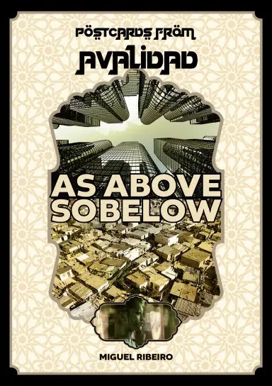 Postcards From Avalidad - As Above, So Below 1