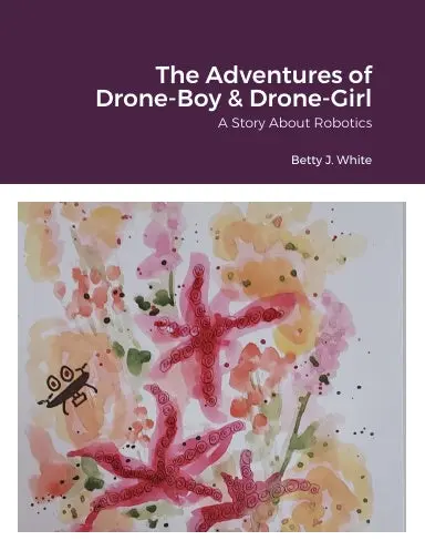 The Adventures Of Drone-Boy & Drone-Girl: Comet And Natalie 1