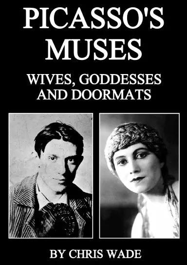 Picasso's Muses: Wives, Goddesses And Doormats 1