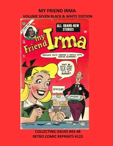 My Friend Irma  Volume Seven Black & White Edition 1