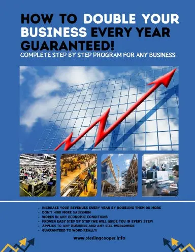 How To Double Your Business Every Year Guaranteed! 1