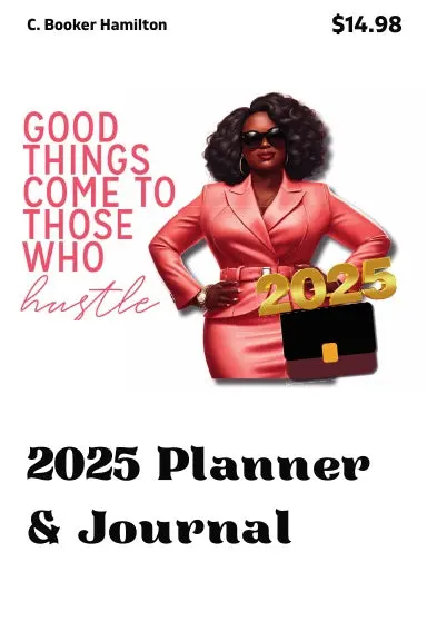 Good Things Come To Those Who Hustle 2025 Planner & Journal 1