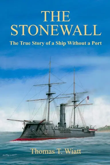 The Stonewall: The True Story Of A Ship Without A Port 1