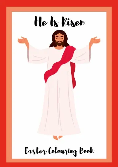 He Is Risen: Easter Colouring Book 1