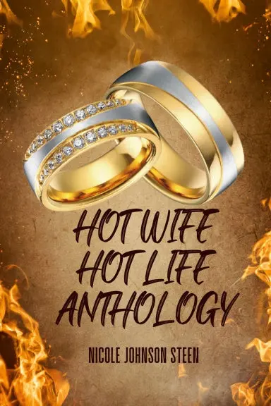 Hot Wife Hot Life Anthology 1