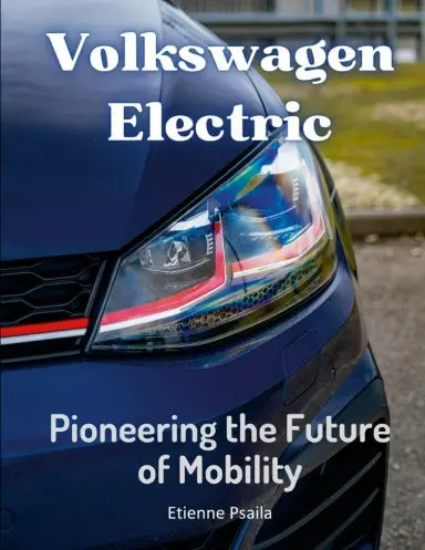 Volkswagen Electric: Pioneering The Future Of Mobility 1