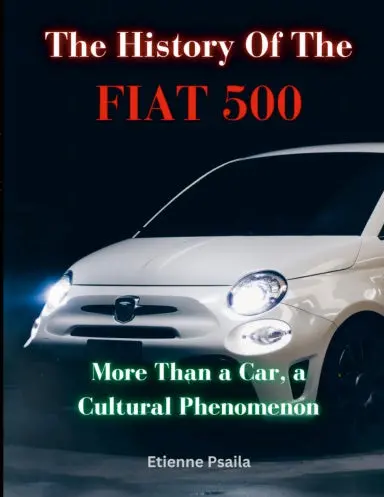 The History Of The Fiat 500 1